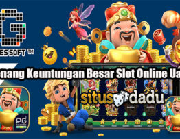 Cara Menang Keuntungan Besar Slot Online Uang Asli