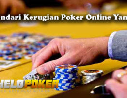 Cara Hindari Kerugian Poker Online Yang Tepat